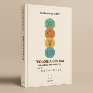 Livro de Teologia bíblica do Antigo testamento para pregadores
