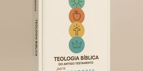Teologia Bíblica do Antigo Testamento para Pregadores