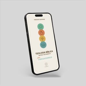 Teologia Bíblica para Pregadores do Evangelho