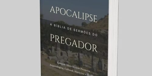 Apocalipse: Esboços Bíblicos e Estudos Bíblicos