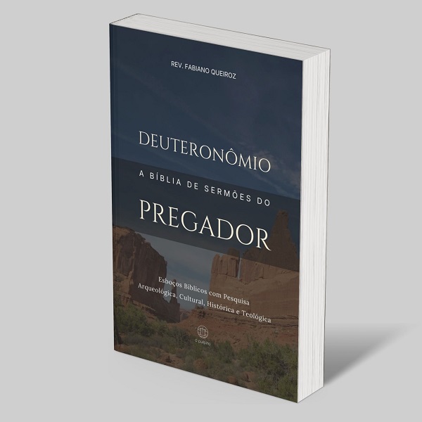 Deuteronômio - Esboços bíblicos para pregação de sermões expositivos e estudos bíblicos