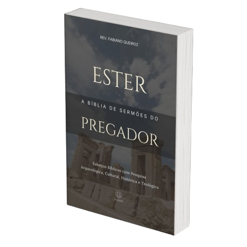 Ester - Esboços Bíblicos para Pregação de Sermões Expositivos - Amostra Grátis