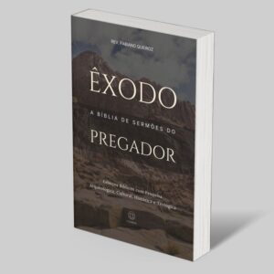 Êxodo - Esboços bíblicos para pregação de sermões expositivos e estudos bíblicos