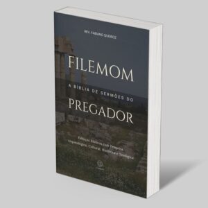 Filemom: Esboços Bíblicos para Pregação de Sermões Expositivos e Estudo Bíblico