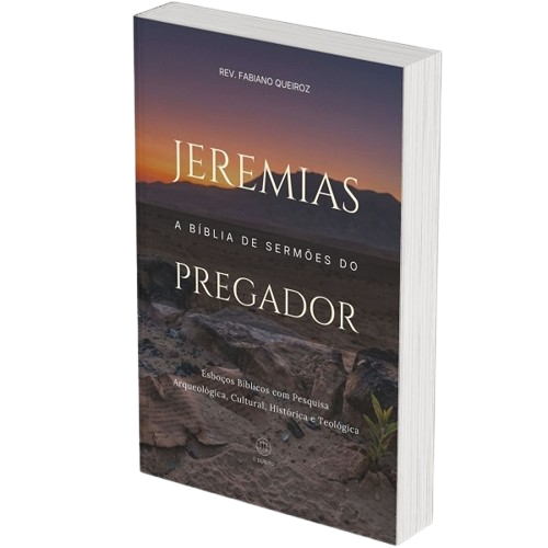 JEREMIAS_-_A_Bíblia_de_Sermões_do_Pregador_-_Esboços_Bíblicos_Para_Pregação_e_Estudos_Bíblicos-removebg-preview