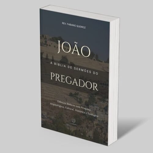 João: A Bíblia de Sermões do Pregador
