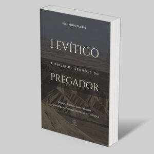 Levítico - Esboços bíblicos para pregação de sermões expositivos e estudos bíblicos