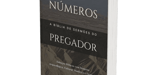 Números: A Bíblia de Sermões do Pregador