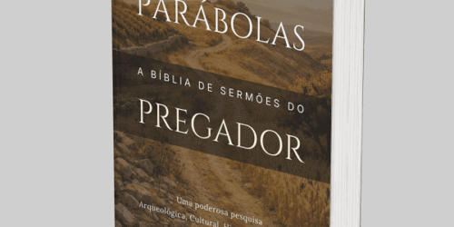 Parábolas: Esboços Bíblicos para Pregação e Estudos Bíblicos