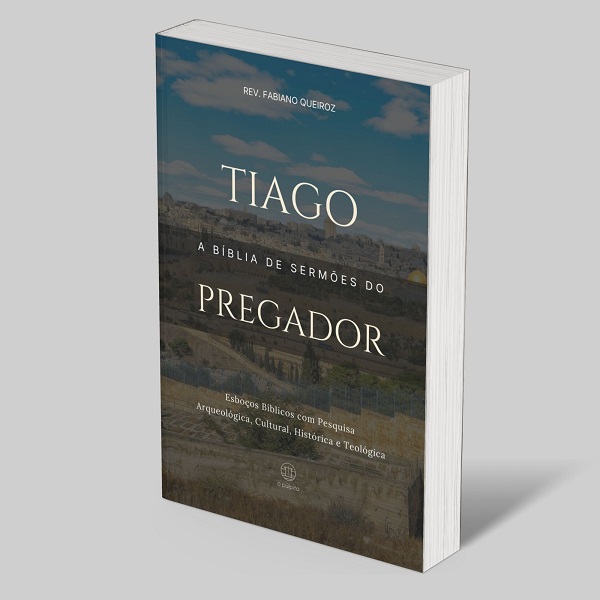 Tiago: Esboços Bíblicos para Pregação de Sermões Expositivos e Estudo Bíblico