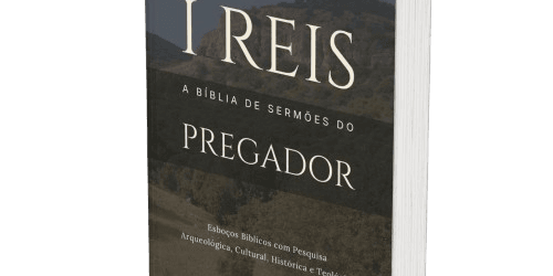 1 Reis: A Bíblia de Sermões do Pregador
