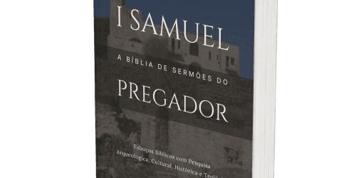 1 Samuel: A Bíblia de Sermões do Pregador