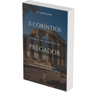2 Coríntios - A Bíblia de Sermões do Pregador - Esboços de Pregação, Esboços Bíblicos, Sermões em 2 Coríntios - Rev. Fabiano Queiroz