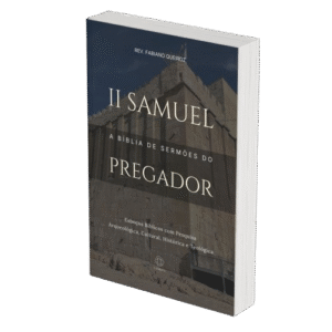 2 Samuel - A Bíblia de Sermões do Pregador - Esboços de Pregação, Esboços Bíblicos, Sermões em 2 Samuel - Rev. Fabiano Queiroz