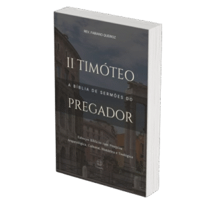 2 Timóteo - A Bíblia de Sermões do Pregador - Esboços de Pregação, Esboços Bíblicos, Sermões em 2 Timóteo - Rev. Fabiano Queiroz
