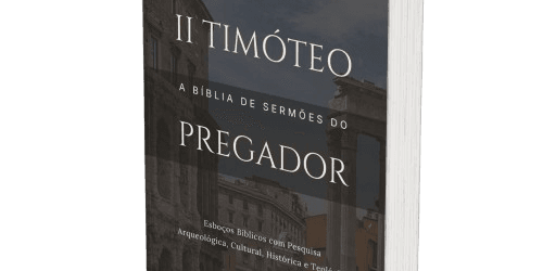 2 Timóteo: A Bíblia de Sermões do Pregador