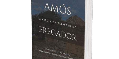 Amós: A Bíblia de Sermões do Pregador