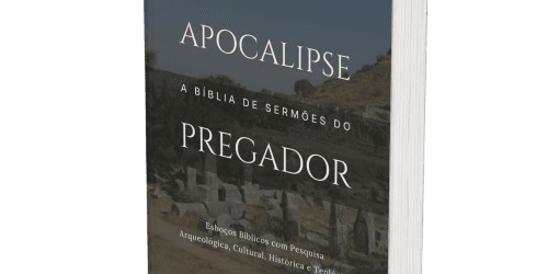 Apocalipse: A Bíblia de Sermões do Pregador
