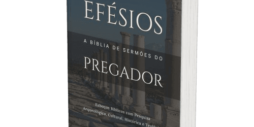 Efésios: A Bíblia de Sermões do Pregador