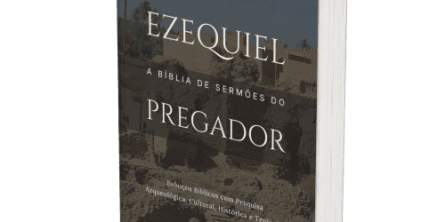 Ezequiel: A Bíblia de Sermões do Pregador