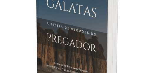 Gálatas: A Bíblia de Sermões do Pregador