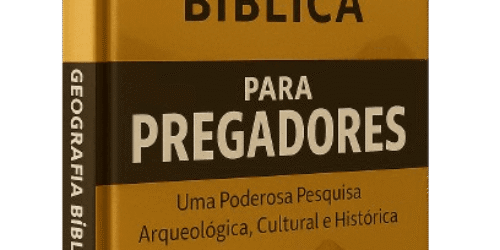 Geografia Bíblica para Pregadores
