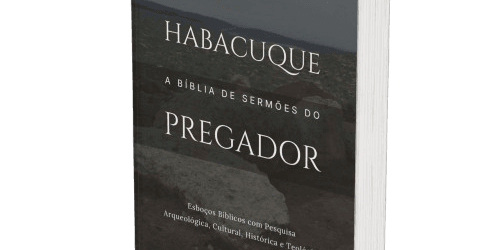 Habacuque: A Bíblia de Sermões do Pregador