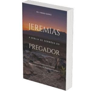 Jeremias - A Bíblia de Sermões do Pregador - Esboços de Pregação, Esboços Bíblicos, Sermões em Jeremias - Rev. Fabiano Queiroz