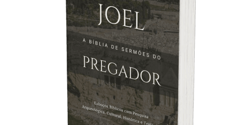 Joel: A Bíblia de Sermões do Pregador