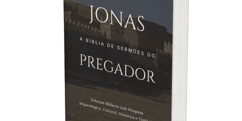 Jonas: A Bíblia de Sermões do Pregador