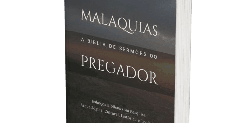 Malaquias: A Bíblia de Sermões do Pregador
