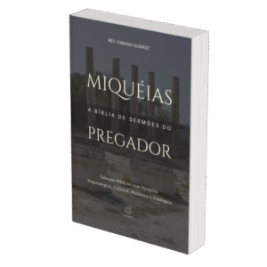 Miqueias - A Bíblia de Sermões do Pregador - Esboços de Pregação, Esboços Bíblicos, Sermões em Miqueias - Rev. Fabiano Queiroz