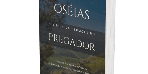 Oséias: A Bíblia de Sermões do Pregador