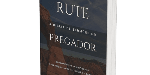 Rute: A Bíblia de Sermões do Pregador