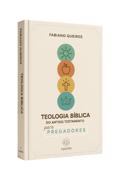 Teologia Bíblica do Antigo Testamento para Pregadores - Rev. Fabiano Queiroz