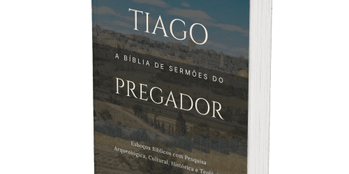 Tiago: A Bíblia de Sermões do Pregador