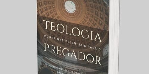 Teologia e Doutrina para Pregadores