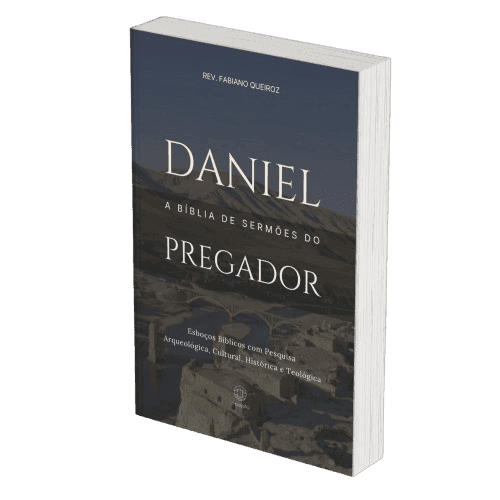 Daniel: Sermões Expositivos e Estudos Bíblicos com Exegese — Comentário Bíblico com Pesquisa Histórica, Teológica e Arqueológica para Pregadores