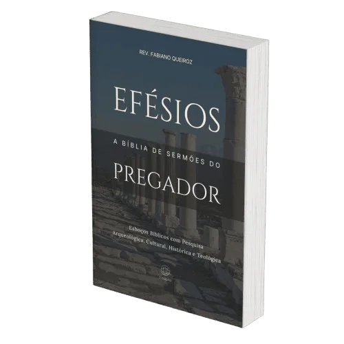 Efésios: Sermões Expositivos e Estudos Bíblicos com Exegese — Comentário Bíblico com Pesquisa Histórica, Teológica e Arqueológica para Pregadores