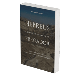 Hebreus: Sermões Expositivos e Estudos Bíblicos com Exegese — Comentário Bíblico com Pesquisa Histórica, Teológica e Arqueológica para Pregadores