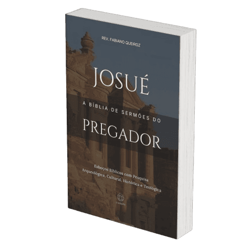 Josué : Sermões Expositivos com Exegese — Comentário Bíblico com Pesquisa Histórica, Teológica e Arqueológica para Pregadores
