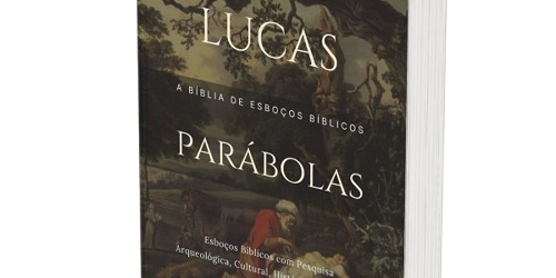 Parábolas de Lucas: A Bíblia de Sermões do Pregador
