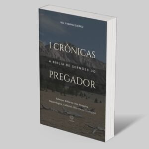 1 Crônicas: A Bíblia de Sermões do Pregador