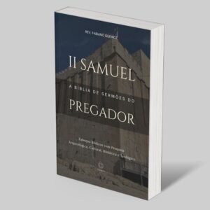 2 Samuel: A Bíblia de Sermões do Pregador
