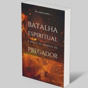Batalha Espiritual: A Bíblia de Sermões do Pregador