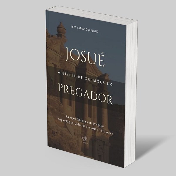 Josué: A Bíblia de Sermões do Pregador 1 A Bíblia de Sermões do Pregador: Esboços Bíblicos para Pregação Expositiva e Estudo Bíblico
