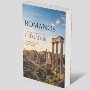 Romanos: A Bíblia de Sermões do Pregador