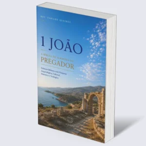 1 João: A Bíblia de Sermões do Pregador