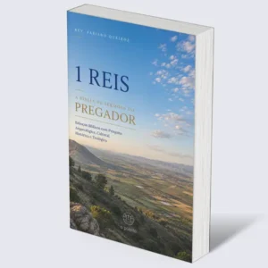 1 Reis: A Bíblia de Sermões do Pregador