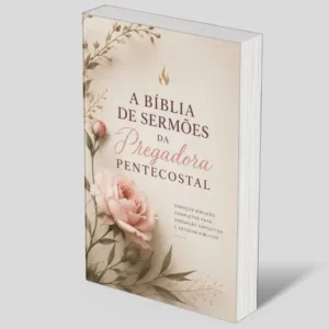 A Bíblia de Sermões da Pregadora Pentecostal